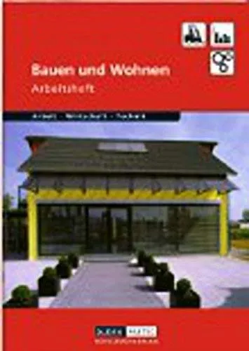 Duden Arbeit - Wirtschaft - Technik - Themenbände - Ausgabe ab 2004: Bauen und Wohnen - Arbeitsheft