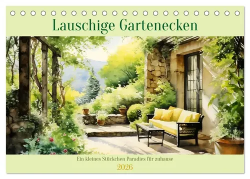 Daniela Tapper | Lauschige Gartenecken - Tischkalender 2026 - Schöner Tischkalender für 2026 mit 14 Bildern von idyllischen Gartenecken. Bringen Sie ein Stück Natur in Ihr Zuhause und genießen Sie jeden Monat neue Inspiration für Ihren Garten!
