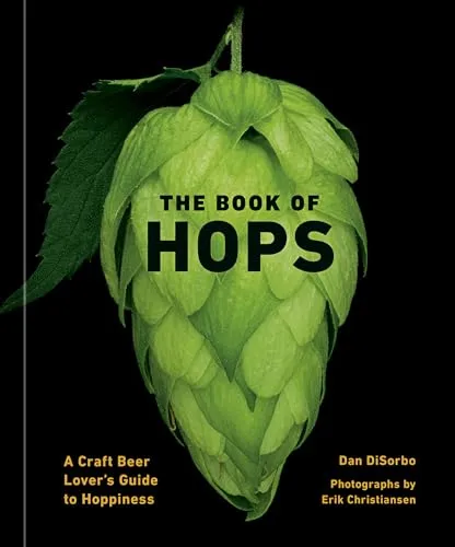 The Book of Hops: A Craft Beer Lover's Guide