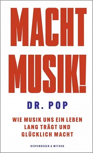 Macht Musik! von Dr. Pop von Kiepenheuer & Witsch / KiWi Verlag