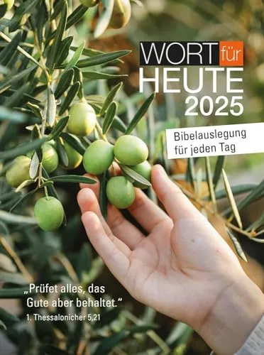 Wort für heute 2025: Bibelauslegung für jeden Tag - Lexika, Hand- & Jahrbücher über Bibel & Christentum, tägliche Inspiration und tiefgehende Bibelauslegung für ein erfülltes Glaubensleben.