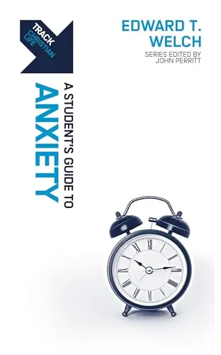 Track: Anxiety: A Student's Guide to Anxiety