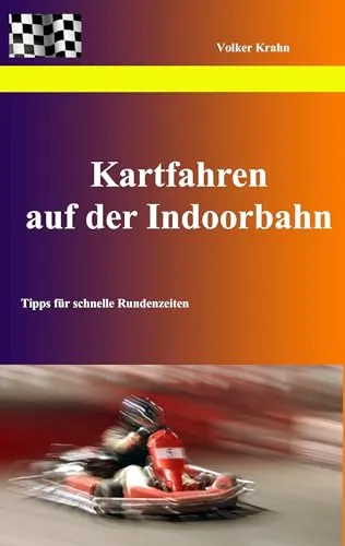 Produktbild Kartfahren auf der Indoorbahn: Tipps für schnelle Rundenzeiten