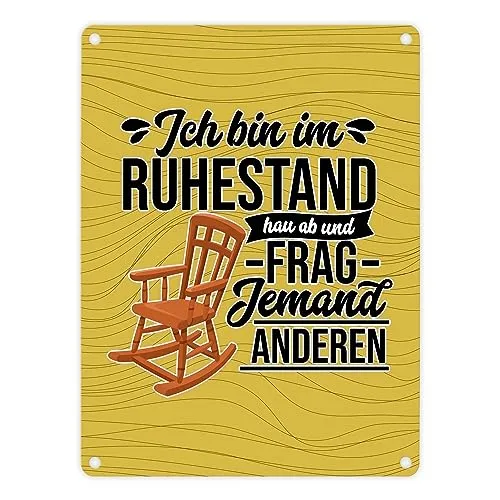 Rente Metallschild in 15x20 cm mit Spruch für Rentner Ich bin im Ruhestand hau ab und frag jemand anderen Rentner Blechschild Vorruhestand witzig