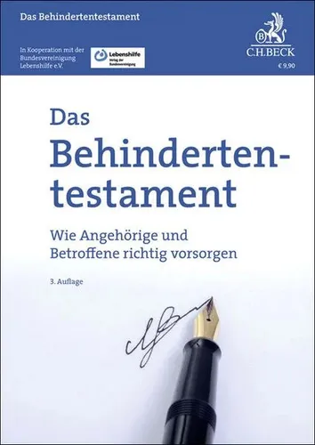 Das Behindertentestament: Wie Angehörige und Betroffene richtig vorsorgen (Vorsorgebroschüren)