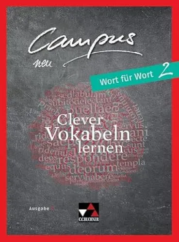 Campus C / Campus C Wort für Wort 2: Gesamtkurs Latein / Clever Vokabeln lernen (Campus C: Gesamtkurs Latein)