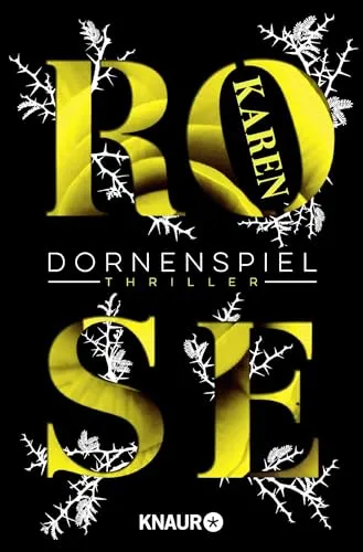 Dornenspiel: Thriller | Ein Pageturner, für alle Fans von Romantic Suspense und Psychothrillern (Die Dornen-Reihe, Band 3)
