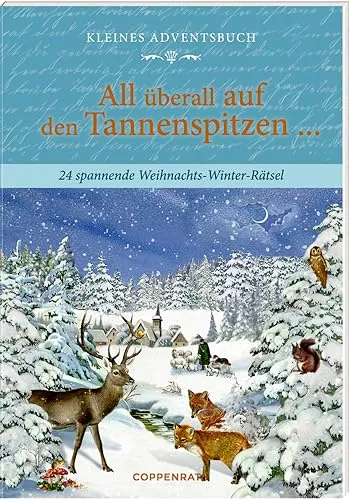 Adventskalenderbuch mit Türchen – All überall auf den Tannenspitzen ...: 24 spannende Weihnachts-Winter-Rätsel