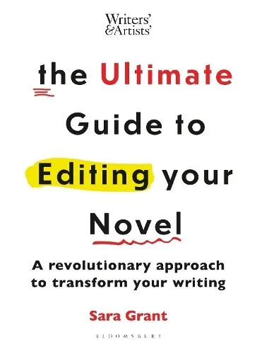 The Ultimate Guide to Editing Your Novel: A revolutionary approach to