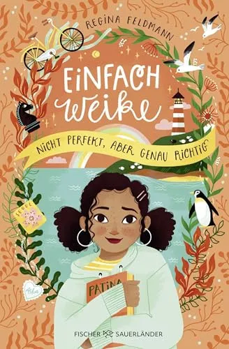 Einfach Weike - Nicht perfekt, aber genau richtig: Humorvoller Kinderroman ab 9 Jahren über die Schwierigkeiten neue Freunde zu finden und den Mut, über sich hinauszuwachsen
