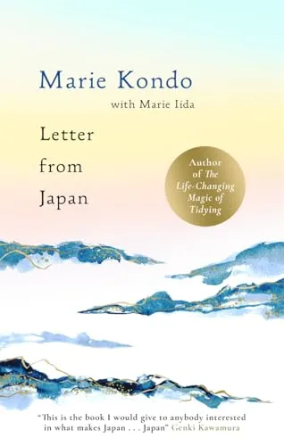 Letter From Japan: How to find calm, wonder and beauty through Japanese culture and traditional and contemporary practices with the No. 1 bestselling author