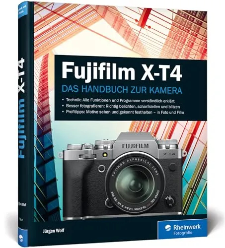 Fujifilm X-T4: Praxiswissen und Expertentipps - Informatik: Umfassender Leitfaden für die Fujifilm X-T4 mit wertvollen Tipps für beeindruckende Fotografie und Videografie.