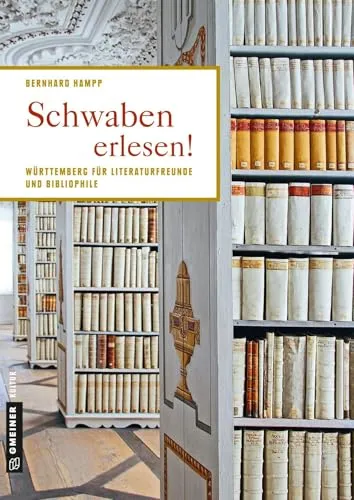 Schwaben erlesen!: Lieblingplätze zum Entdecken