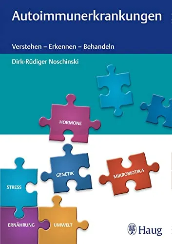 Autoimmunerkrankungen: Ursachen und Behandlung - Medizin, umfassende Informationen über Autoimmunerkrankungen und deren innovative Therapien zur Verbesserung der Lebensqualität.