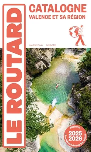 Guide du Routard Catalogne Valence et sa région 2025/26: Barcelone, Cadaqués, Figueras, Tarragone