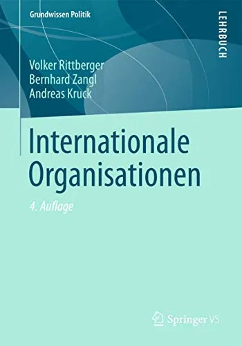 Internationale Organisationen (Grundwissen Politik) von Springer VS