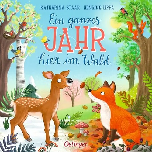 Ein ganzes Jahr hier im Wald: Jahreszeiten-Sammelband mit gereimtem Text, erstem Sachwissen und tollem Farbschnitt für Kinder ab 18 Monaten