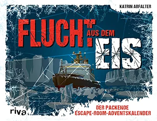 Flucht aus dem Eis: Der packende Escape-Room-Adventskalender. Das perfekte Geschenk für alle Escape-Spiel-Rätsel-Fans. Mit Seiten zum Auftrennen. Ab 12 Jahren