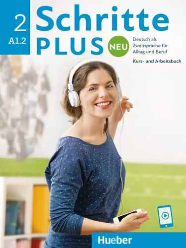 Schritte plus Neu 2: Deutsch als Zweitsprache für Alltag und Beruf - Kursbuch und Arbeitsbuch mit Online-Audios, ideal für effektives Lernen der deutschen Sprache für Alltag und Beruf.