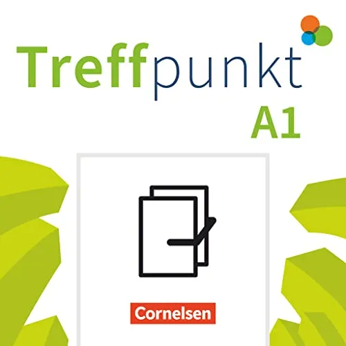 Treffpunkt - Deutsch für die Integration A1 - Deutsch als Fremdsprache: Umfassendes Kursbuch für Alltag und Beruf mit praxisnahen Übungen zur Integration.