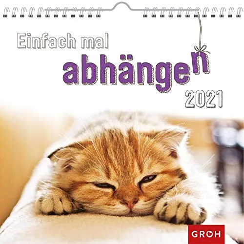 Einfach mal abhängen 2021: Wandkalender mit Monatskalendarium