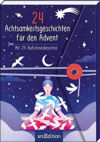 Achtsamkeitsgeschichten für den Advent: Mit 24 Aufschneideseiten | Adventskalender-Buch für Erwachsene 24