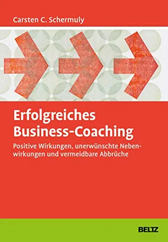 Produktbild Erfolgreiches Business-Coaching: Positive Wirkungen und Lösungen für Abbrüche