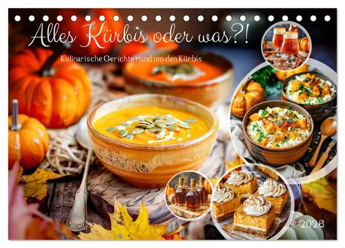 CALVENDO Wandkalender Alles Kürbis oder was?! - Kulinarische Ideen rund um den Kürbis (Tisch