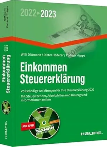 Einkommensteuererklärung 2022/2023 mit DVD - Haufe Steuerratgeber - Umfassender Steuerratgeber für die Einkommensteuererklärung 2022/2023, inklusive praktischer DVD für einfache Anwendung und wertvolle Tipps.