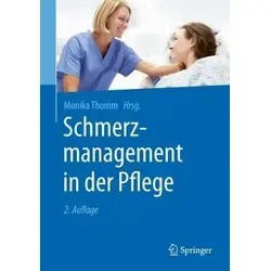 Springer Schmerzmanagement in der Pflege - Fachbuch von Monika Thomm, 2015 - Fachbuch zum Schmerzmanagement in der Pflege, bietet praxisnahe Strategien zur Verbesserung der Patientenversorgung und Schmerztherapie.