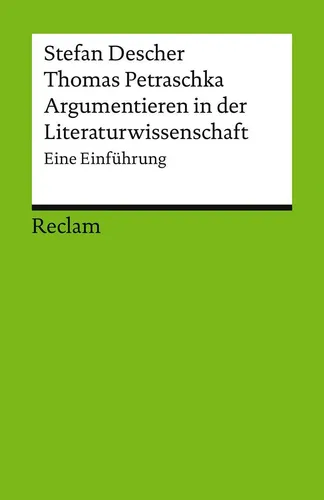 Argumentieren in der Literaturwissenschaft. Eine Einführung ... 9783150176948