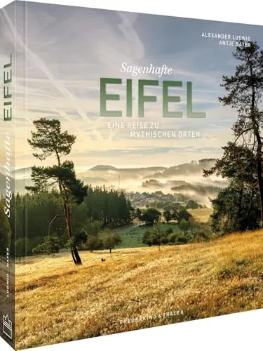 Produktbild Sagenhafte Eifel: Eine Reise zu mythischen Orten