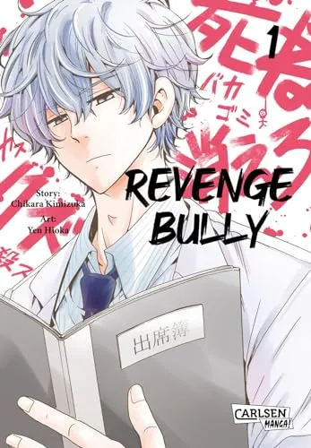 Produktbild Revenge Bully 1: Packender Manga-Thriller um die gefährlichen Folgen von Mobbing