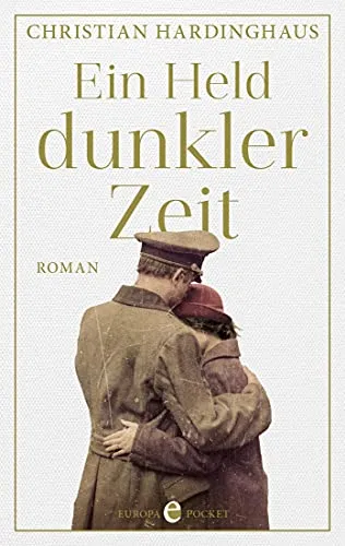 Ein Held dunkler Zeit: Roman