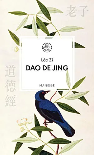 Dao De Jing (Manesse Bibliothek, Band 18) - Philosophie, tiefgründige Übersetzung mit wertvollem Nachwort von Michael Hammes für ein besseres Verständnis der taoistischen Lehren.