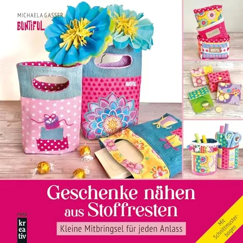 Geschenke nähen aus Stoffresten: Kleine Mitbringsel für jeden Anlass