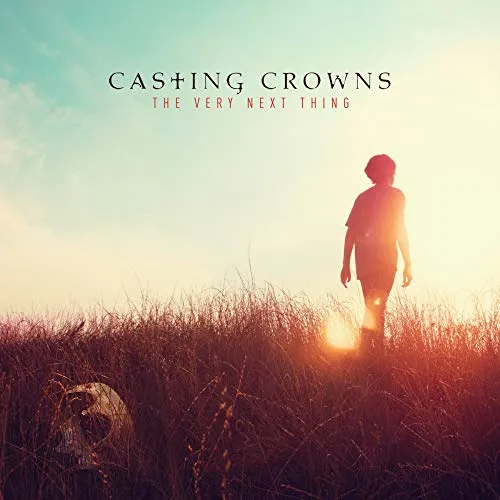 Produktbild Casting Crowns - The Very Next Thing