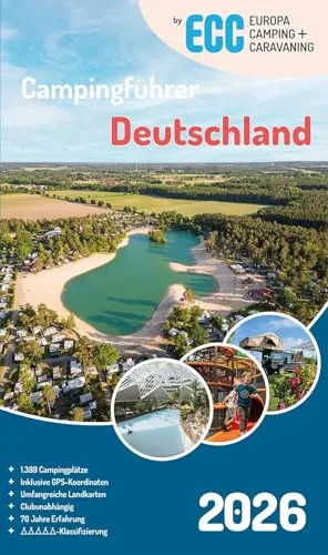 ECC Campingführer Deutschland 2026 - Ihr perfekter Reisebegleiter - Der ECC Campingführer Deutschland 2026 bietet umfassende Informationen zu Campingplätzen, Sehenswürdigkeiten und Aktivitäten. Ideal für unvergessliche Abenteuer in Deutschland.