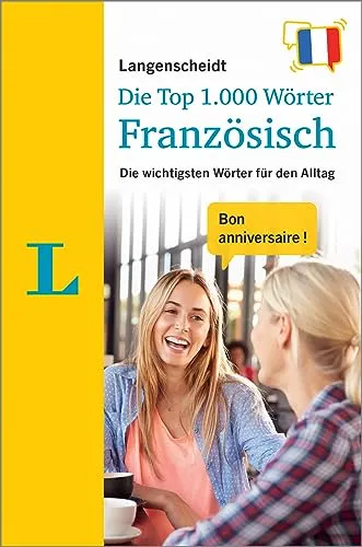 Langenscheidt Die Top 1.000 Wörter Französisch: Die wichtigsten Wörter für den Alltag (Langenscheidt Top 1.000 Wörter)