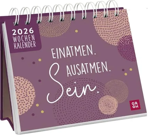 Mini-Wochenkalender 2026: Einatmen. Ausatmen. Sein.: Tischkalender zum Aufstellen mit Wochenkalendarium für kleine Achtsamkeitsmomente