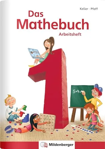 Das Mathebuch 1 / Arbeitsheft, inkl. Ziffernschreibkurs: Klasse 1: Arbeitsheft Klasse 1
