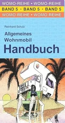 Allgemeines Wohnmobil Handbuch (Womo-Reihe, Band 5)