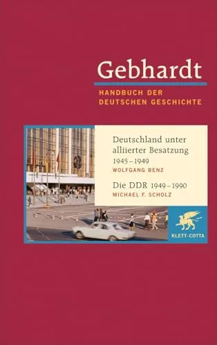 Handbuch der deutschen Geschichte, Band 22: Deutschland unter alliierter Besatzung 1945 - 1949, Die DDR 1949 - 1990 - Umfassendes Nachschlagewerk für Studierende, bietet tiefgehende Einblicke in die deutsche Geschichte der Nachkriegszeit.
