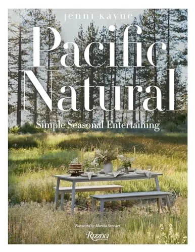 Pacific Natural: Simple Seasonal Entertaining