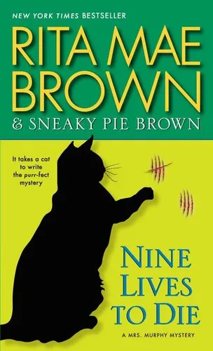Nine Lives to Die: A Mrs. Murphy Mystery Rita Mae Brown