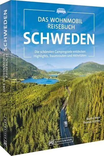 Das Wohnmobil Reisebuch Schweden: Die schönsten Campingziele entdecken - Freizeit, Haus & Garten - Entdecken Sie die besten Campingziele in Schweden mit Traumrouten und Aktivitäten für unvergessliche Reisen.