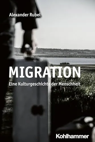 Migration: Eine Kulturgeschichte der Menschheit - Soziologie-Referenz, beleuchtet die vielfältigen Aspekte der Migration und deren Einfluss auf Kulturen und Gesellschaften weltweit.