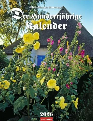 Der Hundertjährige Kalender 2026: Monats-Wandkalender mit Bauernregeln und stimmungsvollen Fotos. Naturkalender mit den traditionellen Volksweisheiten zu Wetter und Jahreszeiten