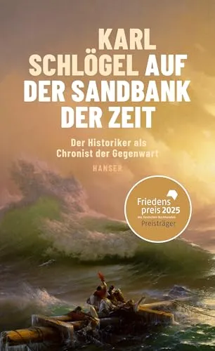 Auf der Sandbank der Zeit von Karl Schlögel
