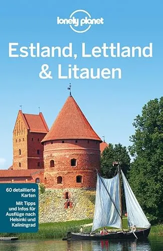 Lonely Planet Reiseführer Estland, Lettland, Litauen (Lonely Planet Reiseführer Deutsch)